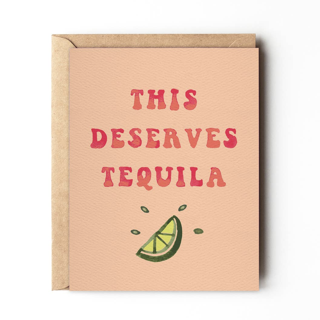 This Deserves Tequila Card